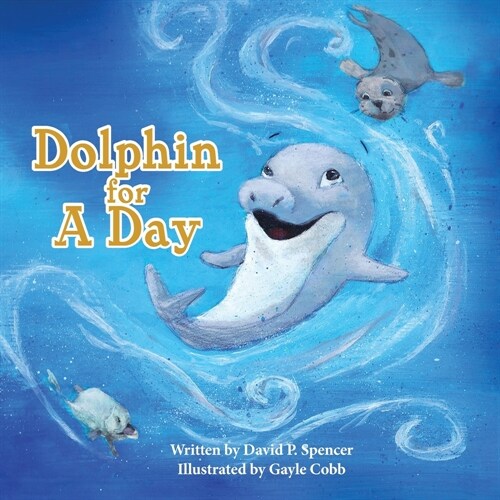 Dolphin for A Day (Paperback)