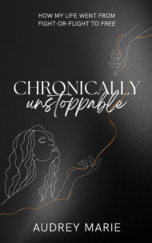 Chronically Unstoppable (Paperback)