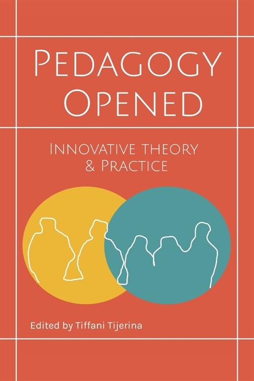 Pedagogy Opened: Innovative Theory and Practice (Paperback)