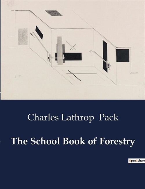 The School Book of Forestry (Paperback)