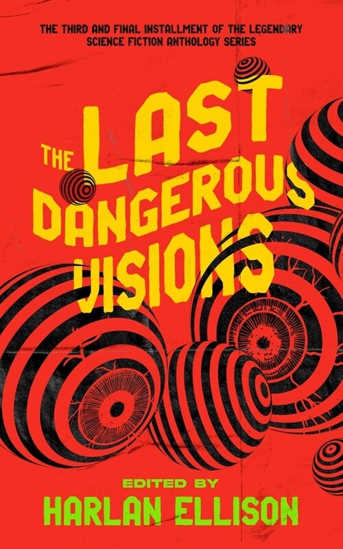 The Last Dangerous Visions (Paperback)