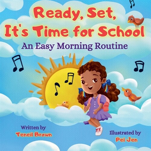Ready, Set, Its Time for School: An Easy Morning Routine (Paperback)