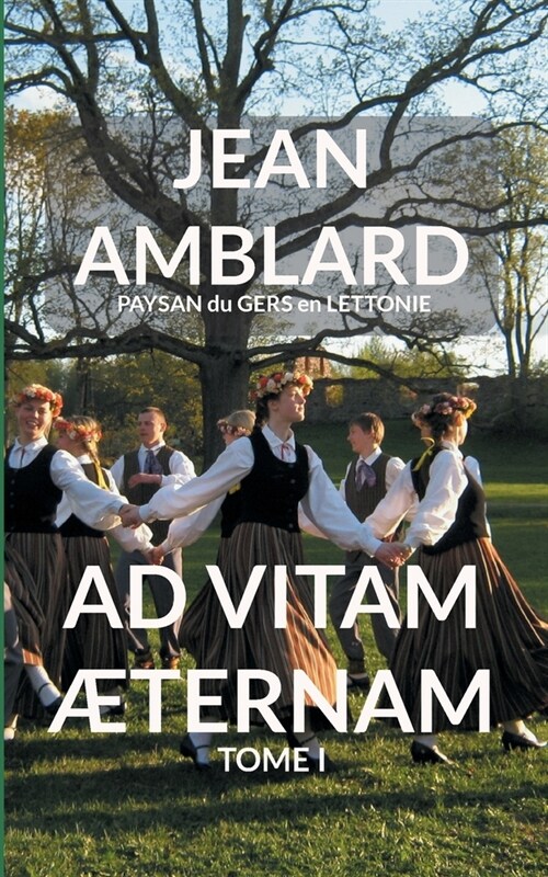 Ad Vitam ?ernam Tome I (Paperback)