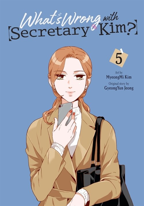 Whats Wrong with Secretary Kim?, Vol. 5: Volume 5 (Paperback)