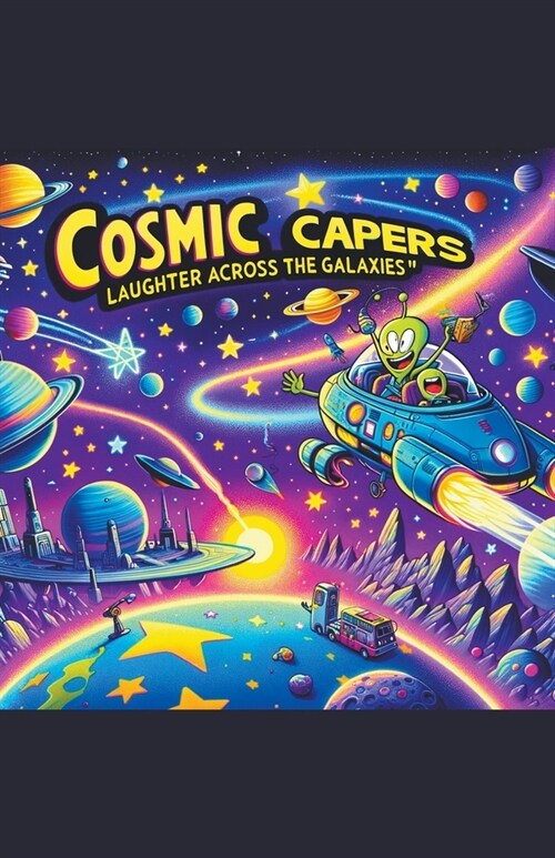 Cosmic Capers: Laughter Across the Galaxies (Paperback)