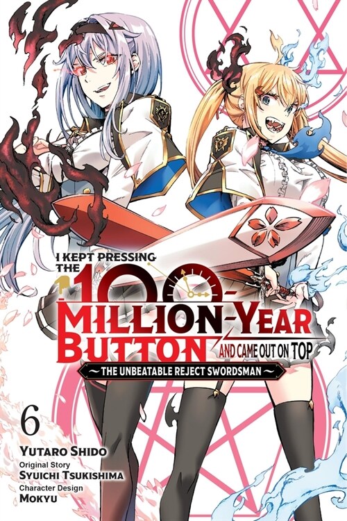 I Kept Pressing the 100-Million-Year Button and Came Out on Top, Vol. 6 (Manga): Volume 6 (Paperback)