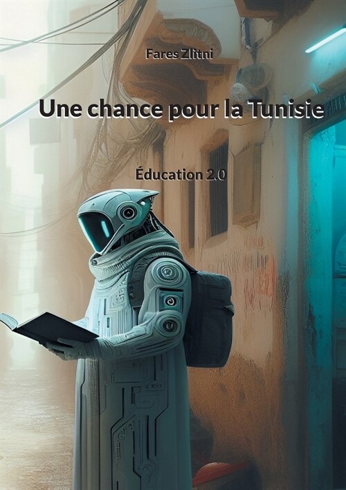 Une chance pour la Tunisie: ?ucation 2.0 (Paperback)