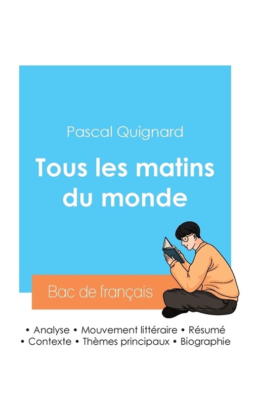 R?ssir son Bac de fran?is 2024: Analyse de Tous les matins du monde de Pascal Quignard (Paperback)