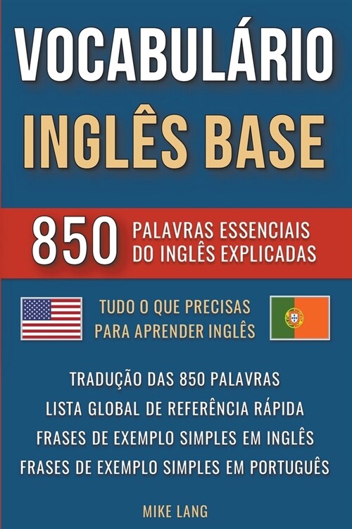 Vocabul?io Ingl? Base - 850 Palavras Essenciais do Ingl? Explicadas (Paperback)