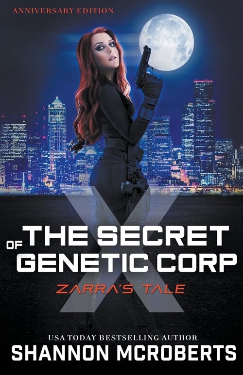 The Secret of Genetic Corp X: Zarras Tale (Anniversary Edition) (Paperback)