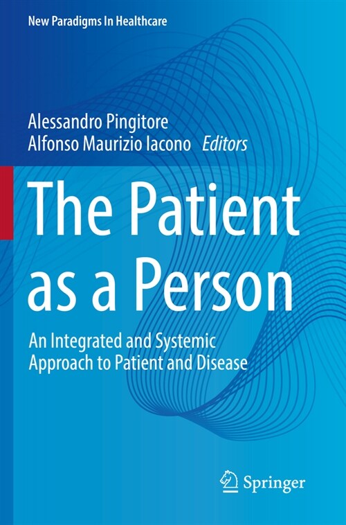 The Patient as a Person: An Integrated and Systemic Approach to Patient and Disease (Paperback, 2023)