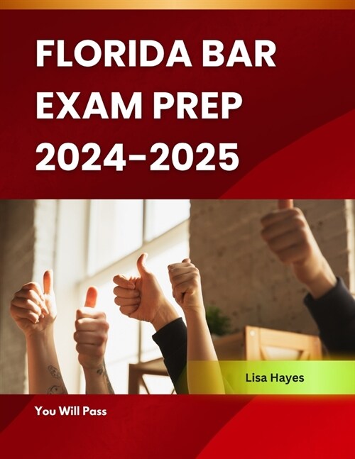 Florida Bar Exam Prep 2024-2025: You Will Pass (Paperback)
