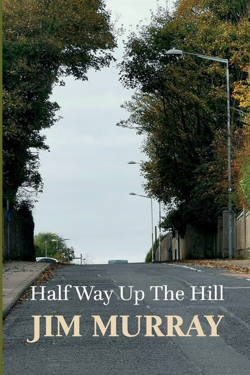 Halfway Up The Hill (Paperback)