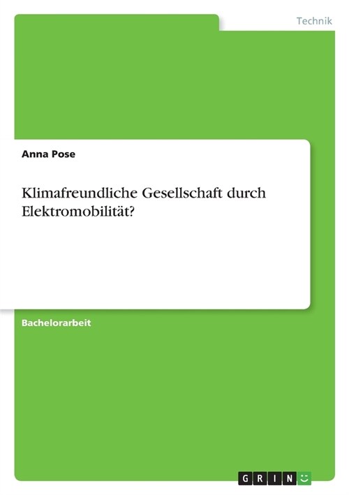 Klimafreundliche Gesellschaft durch Elektromobilit?? (Paperback)