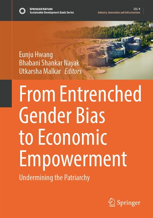 From Entrenched Gender Bias to Economic Empowerment: Undermining the Patriarchy (Hardcover, 2024)