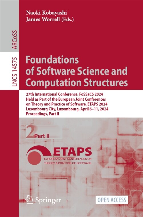 Foundations of Software Science and Computation Structures: 27th International Conference, Fossacs 2024, Held as Part of the European Joint Conference (Paperback, 2024)