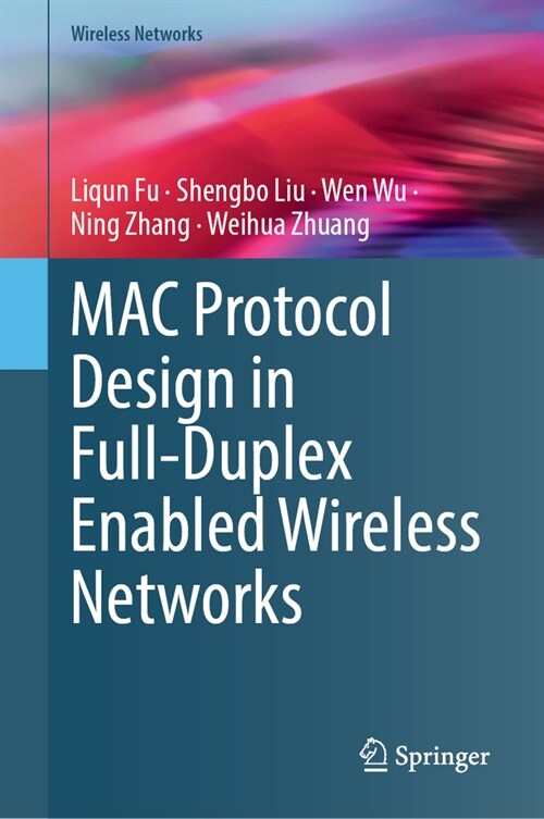 Mac Protocol Design in Full-Duplex Enabled Wireless Networks (Hardcover, 2024)