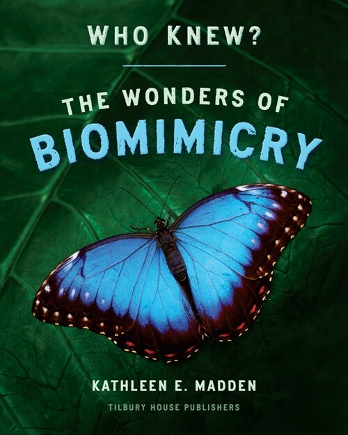 Who Knew?: The Wonders of Biomimicry (Hardcover)