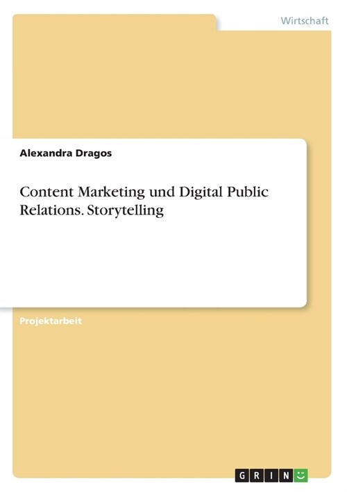 Content Marketing und Digital Public Relations. Storytelling (Paperback)