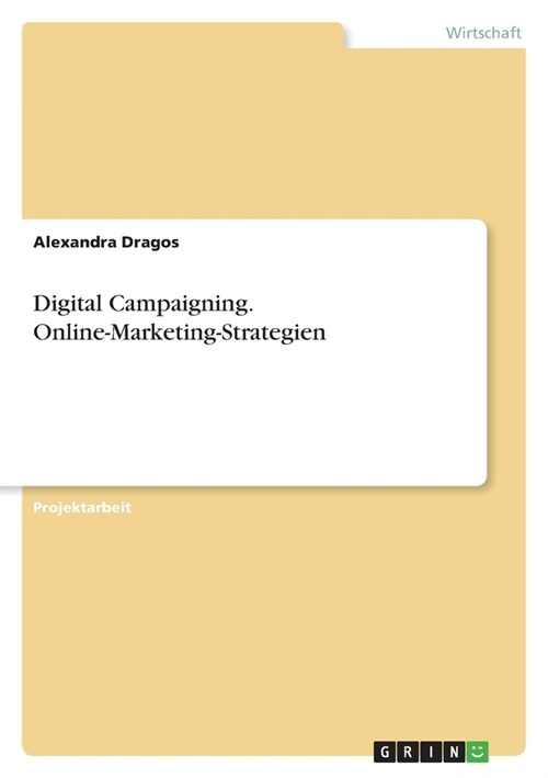 Digital Campaigning. Online-Marketing-Strategien (Paperback)