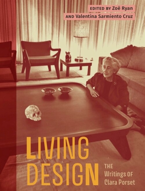 Living Design: The Writings of Clara Porset (Paperback)