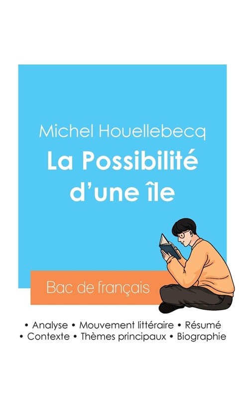 R?ssir son Bac de fran?is 2024: Analyse de La Possibilit?dune ?e de Michel Houellebecq (Paperback)