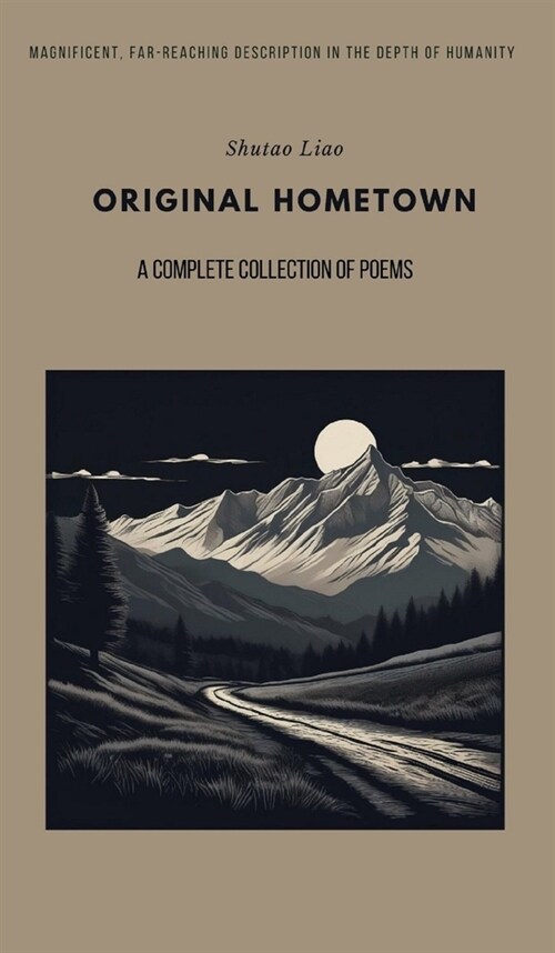 ORIGINAL HOMETOWN - A Complete Collection of Poems (Hardcover)