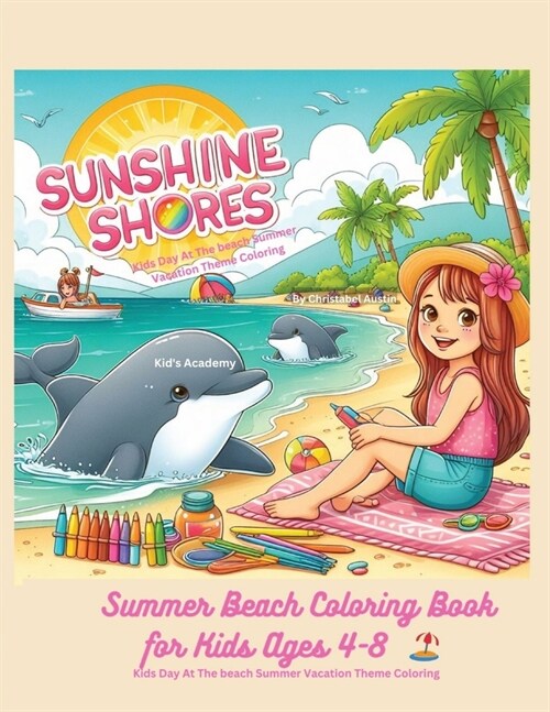 Sunshine Shores Summer Beach Coloring Book for Kids Ages 4-8 (Paperback)