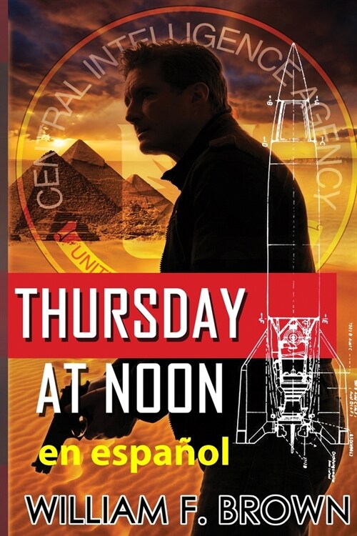 Thursday at Noon, en Espa?l: Jueves al mediod? thriller de acci? (Paperback)