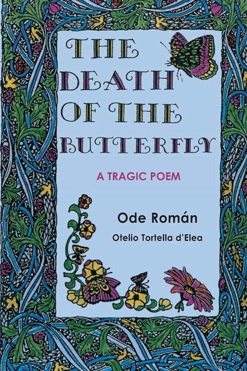 The Death of the Butterfly: A Tragic Poem (Paperback)