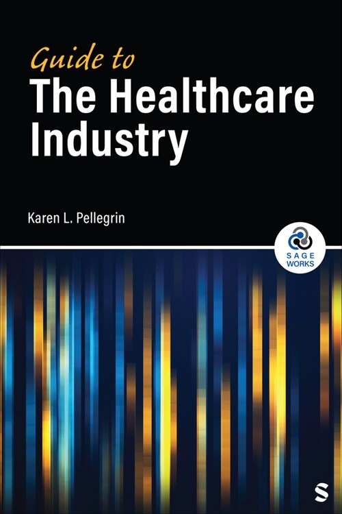 Guide to the Healthcare Industry (Hardcover)