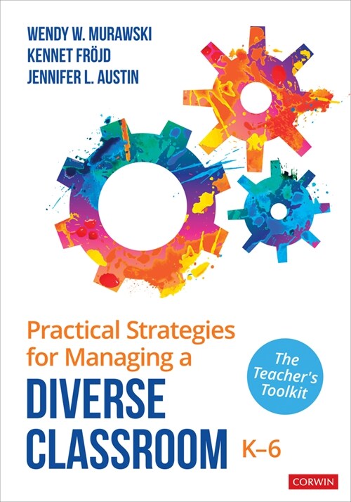 Practical Strategies for Managing a Diverse Classroom, K-6: The Teacher′s Toolkit (Paperback)