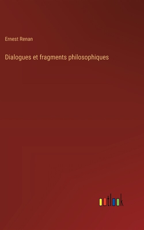 Dialogues et fragments philosophiques (Hardcover)