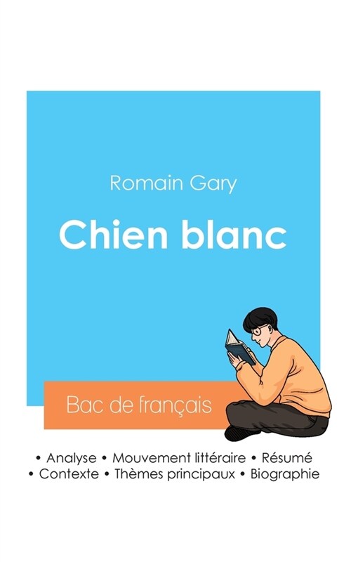 R?ssir son Bac de fran?is 2024: Analyse du roman Chien blanc de Romain Gary (Paperback)