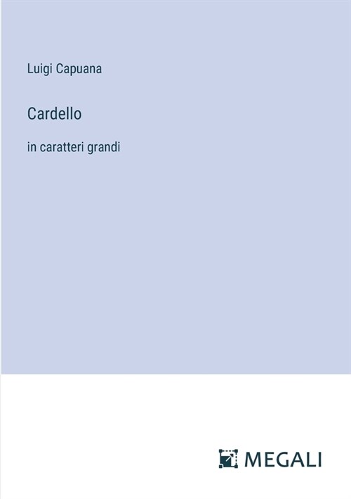 Cardello: in caratteri grandi (Paperback)