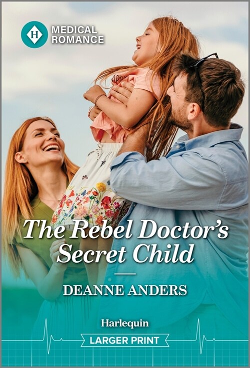 The Rebel Doctors Secret Child (Mass Market Paperback, Original)