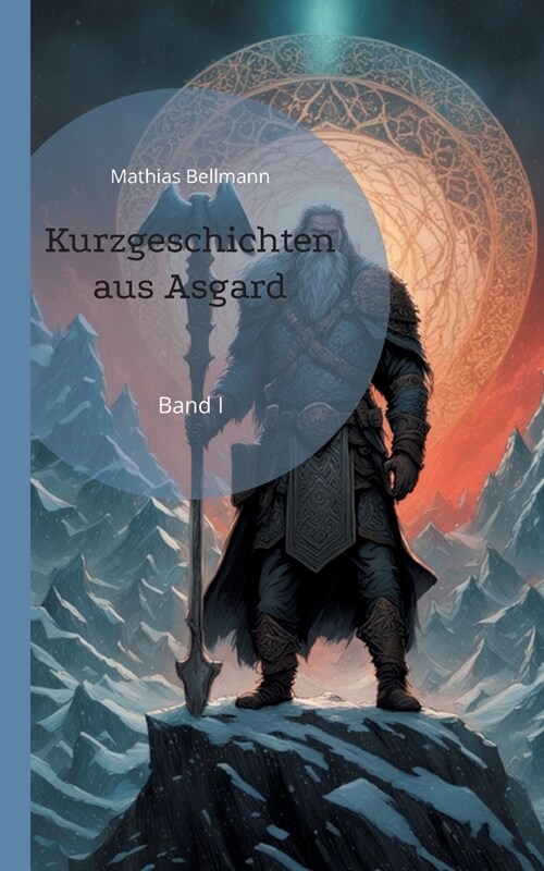 Kurzgeschichten aus Asgard: Band I (Paperback)