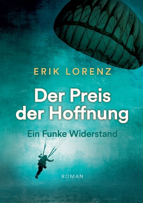 Der Preis der Hoffnung, Teil 1 (Taschenbuch-Ausgabe): Ein Funke Widerstand (Paperback)