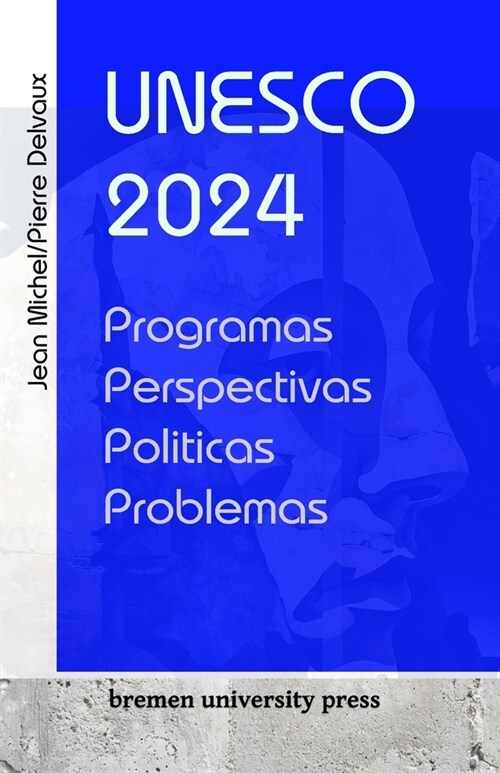 Unesco 2024: Programas, perspectivas, pol?icas, problemas (Paperback)