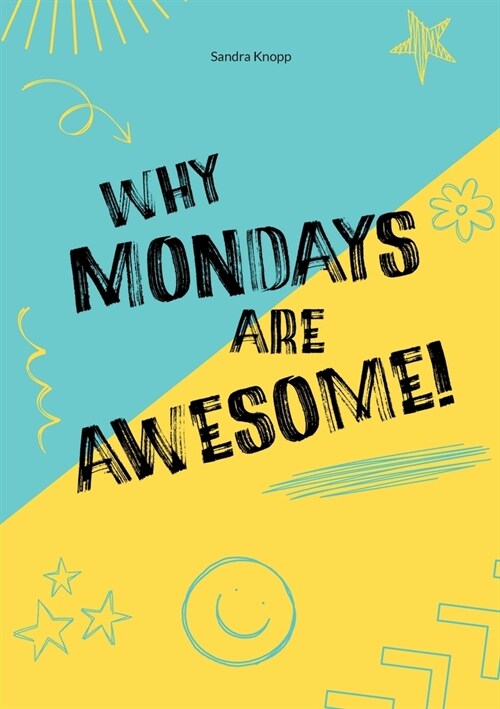 Why Mondays Are Awesome (Paperback)