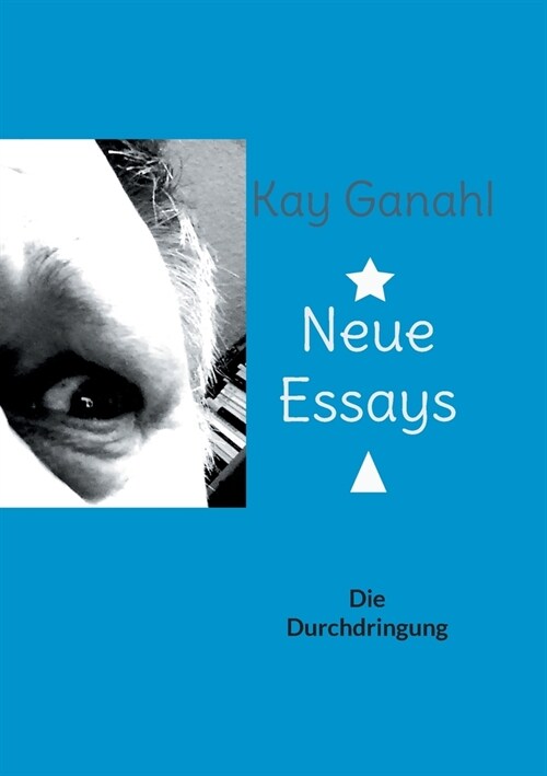 Neue Essays: Die Durchdringung (Paperback)