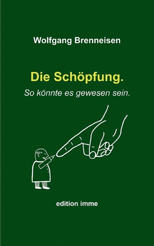 Die Sch?fung. So k?nte es gewesen sein. (Paperback)