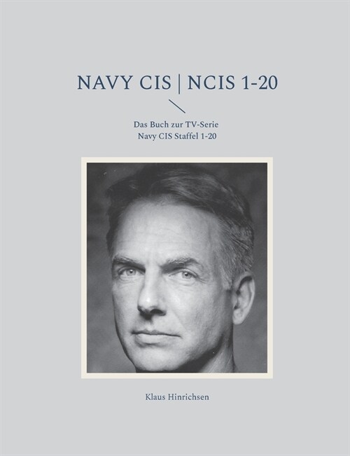 Navy CIS NCIS 1-20: Das Buch zur TV-Serie Navy CIS Staffel 1-20 (Paperback)
