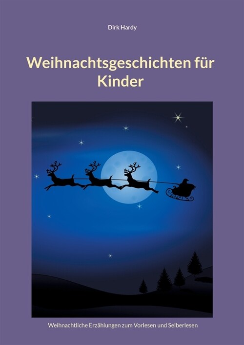 Weihnachtsgeschichten f? Kinder: Weihnachtliche Erz?lungen zum Vorlesen und Selberlesen (Paperback)
