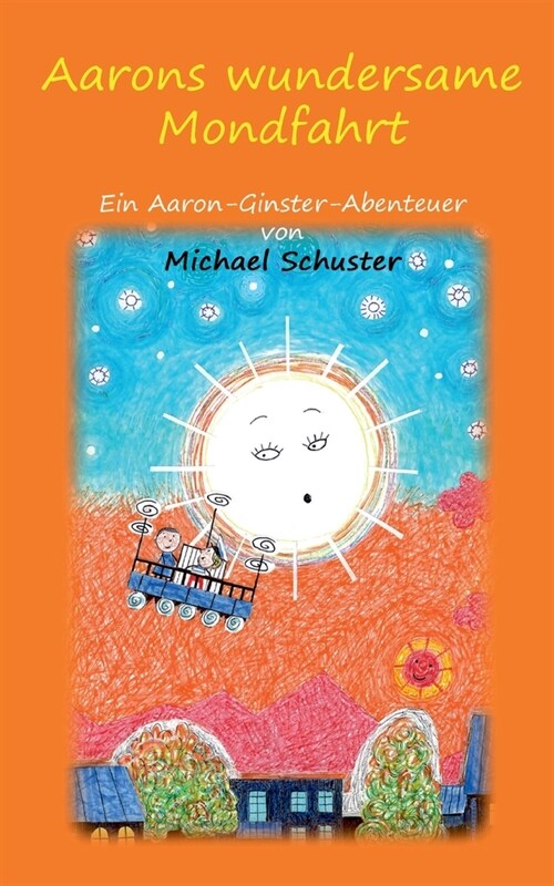 Aarons wundersame Mondfahrt: Ein Aaron-Ginster-Abenteuer (Paperback)
