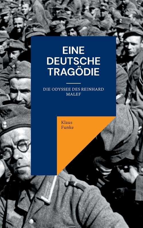 Eine deutsche Trag?ie: Die Odyssee des Reinhard Malef (Paperback)