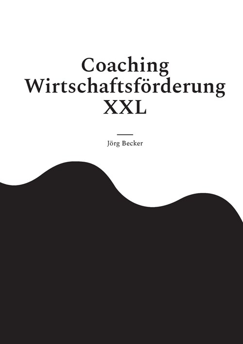 Coaching Wirtschaftsf?derung XXL: Kommunikationsplattform mit Scharnierfunktion (Paperback)