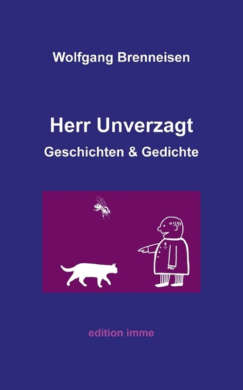 Herr Unverzagt: Geschichten und Gedichte (Paperback)