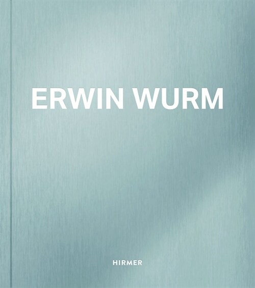 Erwin Wurm (Paperback)
