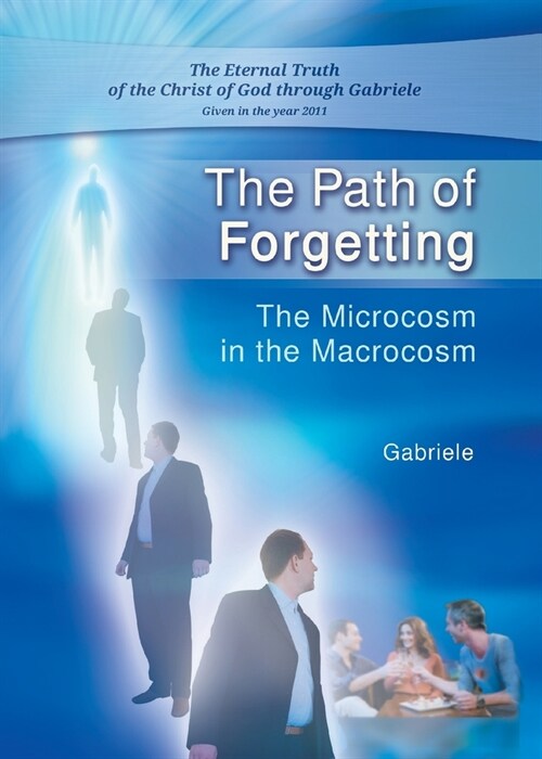 The Path of Forgetting: The Microcosm in the Macrocosm (Paperback)